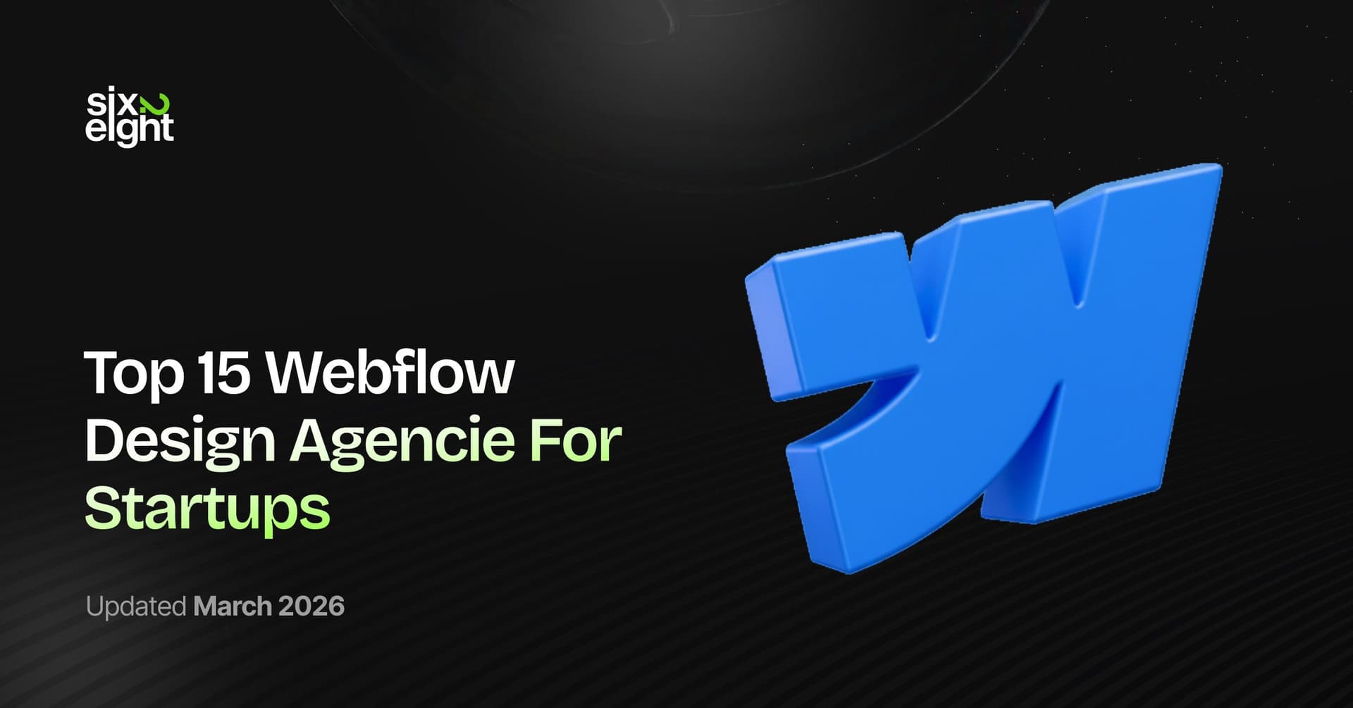 TOP 15 Webflow Design Agencies for Startups